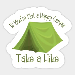 If You're Not a Happy Camper Take a Hike Sticker